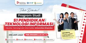 Telah Dibuka! Jurusan Pendidikan Teknologi Informasi Universitas Dinamika
